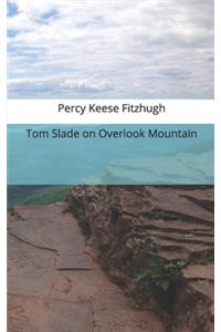 Tom Slade on Overlook Mountain