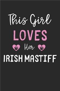 This Girl Loves Her Irish Mastiff