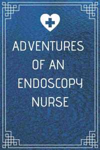 Adventures of An Endoscopy Nurse