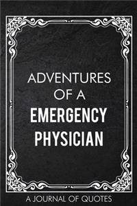Adventures of A Emergency Physician