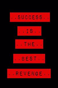Success Is The Best Revenge