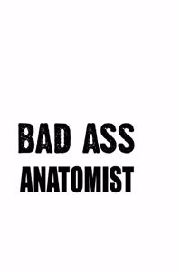 Bad Ass Anatomist