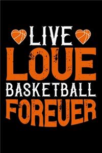 Live Love Basketball Forever