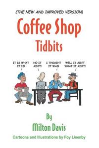 (The New and Improved Version) Coffee Shop Tidbits