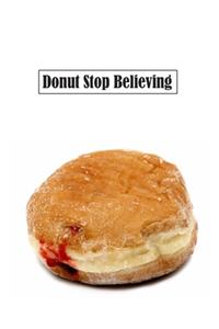 Donut Stop Believing