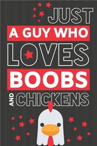 Just a Guy Who Loves Boobs and Chickens