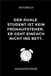 Notizbuch Der Duale Student Ist Kein Frühaufsteher. Er Geht Einfach Nicht Ins Bett.