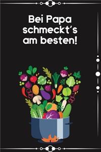 Bei Papa schmeckt's am besten