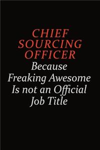 Chief sourcing officer Because Freaking Awesome Is Not An Official Job Title
