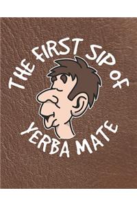 The First Sip of Yerba Mate