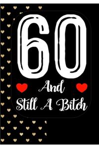 60 And Still A Bitch