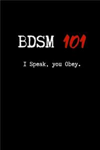 BDSM 101 I Speak, You Obey.