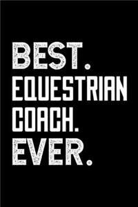 Best. Equestrian Coach. Ever.