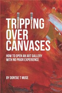 Tripping Over Canvases