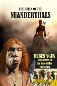 Queen of the Neanderthals