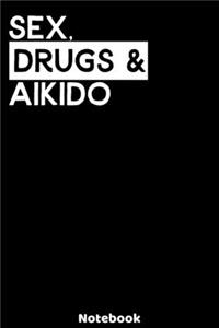 Sex, Drugs and Aikido Notebook