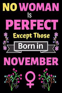 No Woman Is Perfect Except Those Born in November