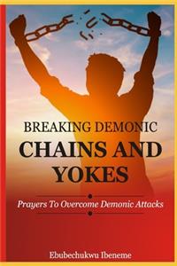 Breaking Demonic Chains and Yokes