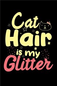 Cat Hair Is My Glitter