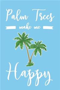 Palm Trees Make Me Happy