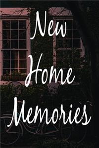 New Home Memories: The perfect gift for anyone moving home- 119 page lined journal!