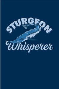 Sturgeon Whisperer