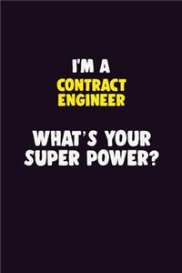 I'M A Contract Engineer, What's Your Super Power?