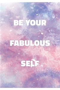 Be Your Fabulous Self