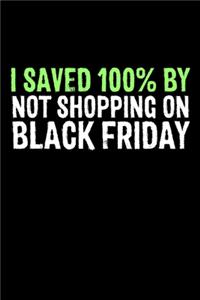 I Saved 100% by Not Shopping On Black Friday