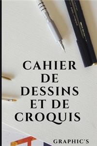 Cahier de Dessins Et de Croquis