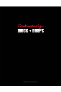 Continuously Mock Draft