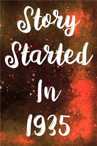Story Started In 1935
