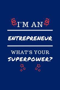 I'm An Entrepreneur What's Your Superpower?