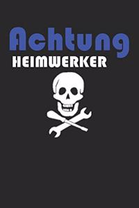 Achtung Heimwerker