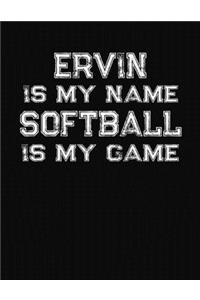 Ervin Is My Name Softball Is My Game
