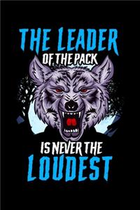 The Leader Of The Pack Is Never The Loudest