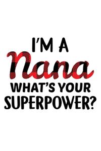 I'M A Nana What's Your Superpower