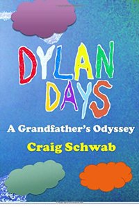 Dylan Days - A Grandfather's Odyssey