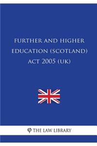 Further and Higher Education (Scotland) Act 2005 (UK)