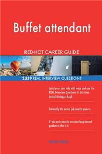 Buffet attendant RED-HOT Career Guide; 2559 REAL Interview Questions