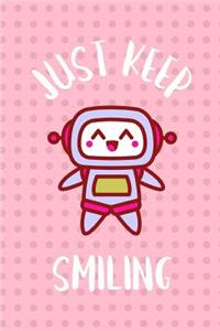 Just Keep Smiling