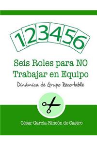 Seis roles para NO trabajar en equipo