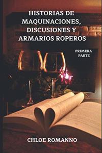 Historias de Maquinaciones, Discusiones Y Armarios Roperos