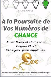 A la Poursuite de Vos Numéros de Chance