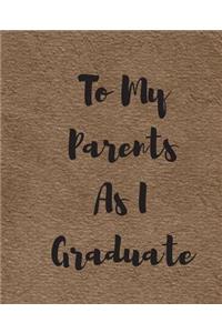 To My Parents As I Graduate