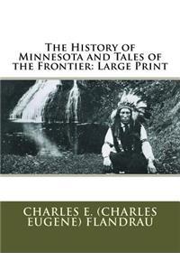 The History of Minnesota and Tales of the Frontier