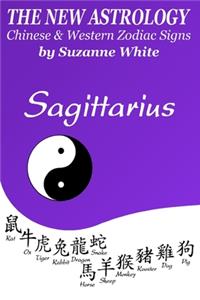 The New Astrology Sagittarius Chinese and Western Zodiac Signs