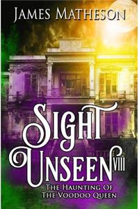 Sight Unseen VIII