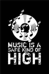 Music Is a Safe Kind of High