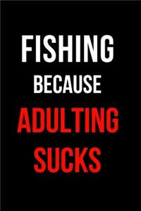 Fishing Because Adulting Sucks